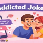 Addicted Joke Laugh-habit Humor