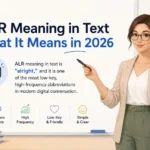 ALR Meaning in Text What It Means in 2026