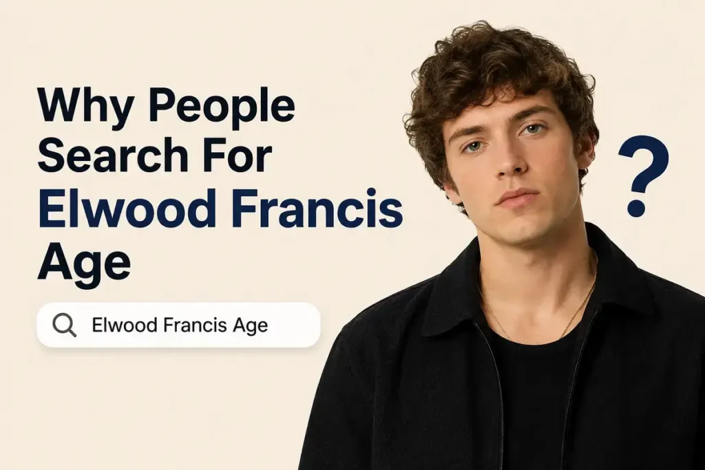 Why People Search For Elwood Francis Age