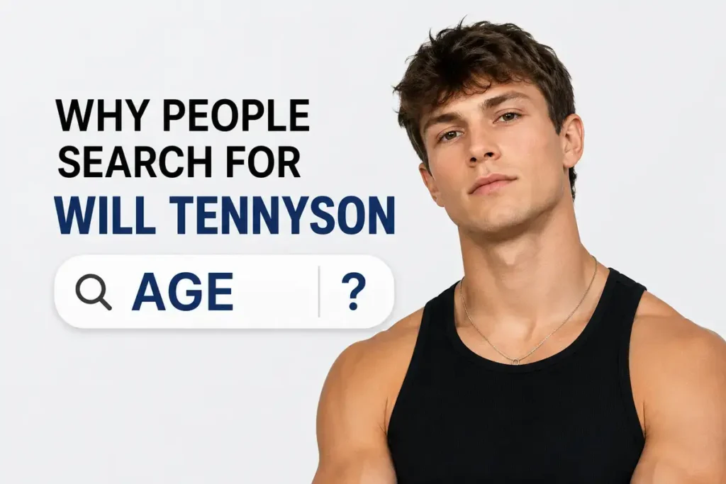 Why People Search For Will Tennyson Age