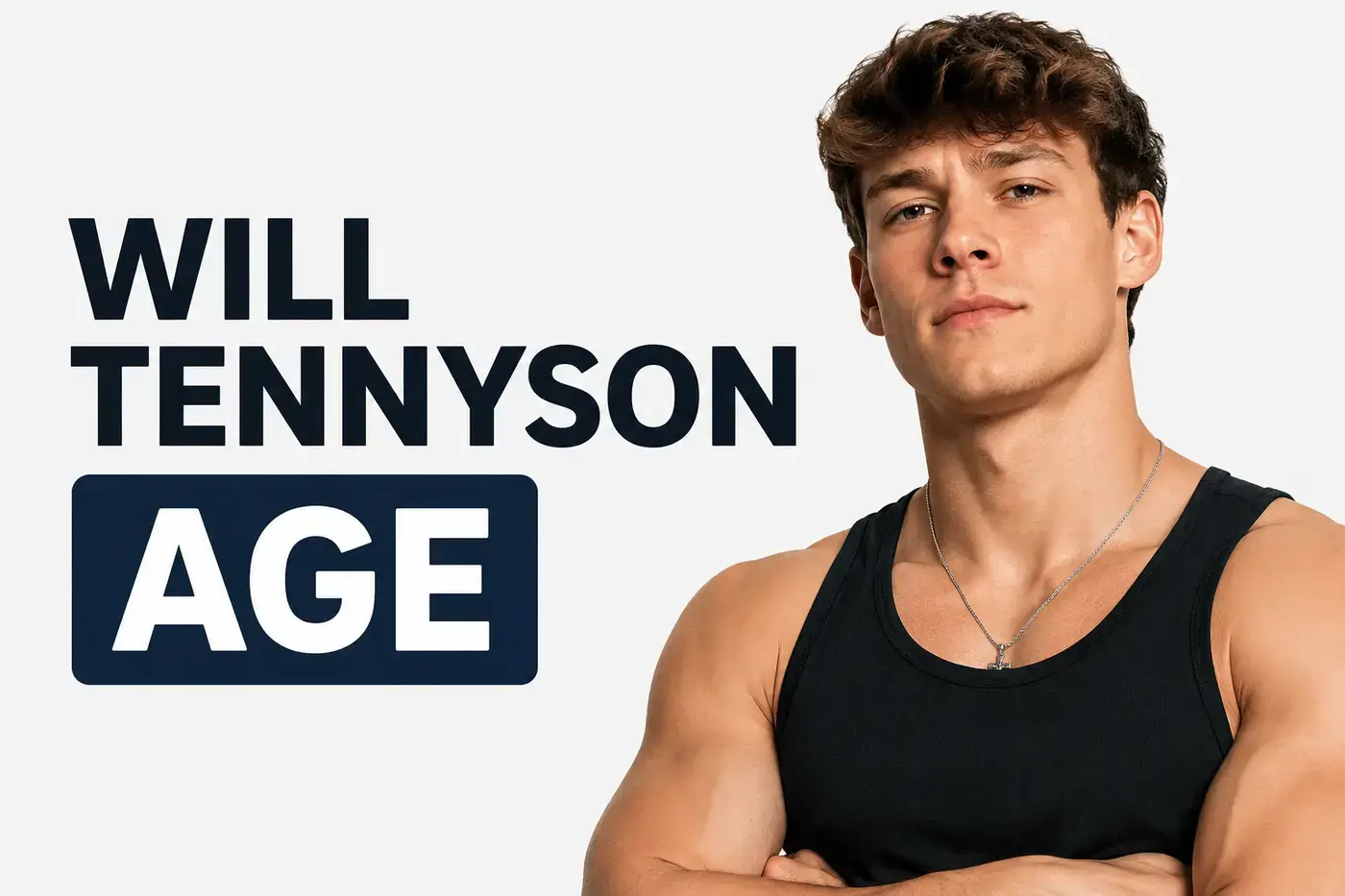 Will Tennyson Age