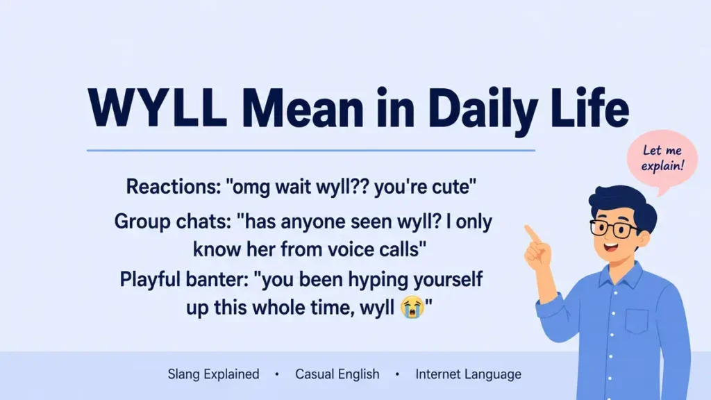 WYLL Mean in Daily Life