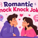Romantic Knock Knock Jokes