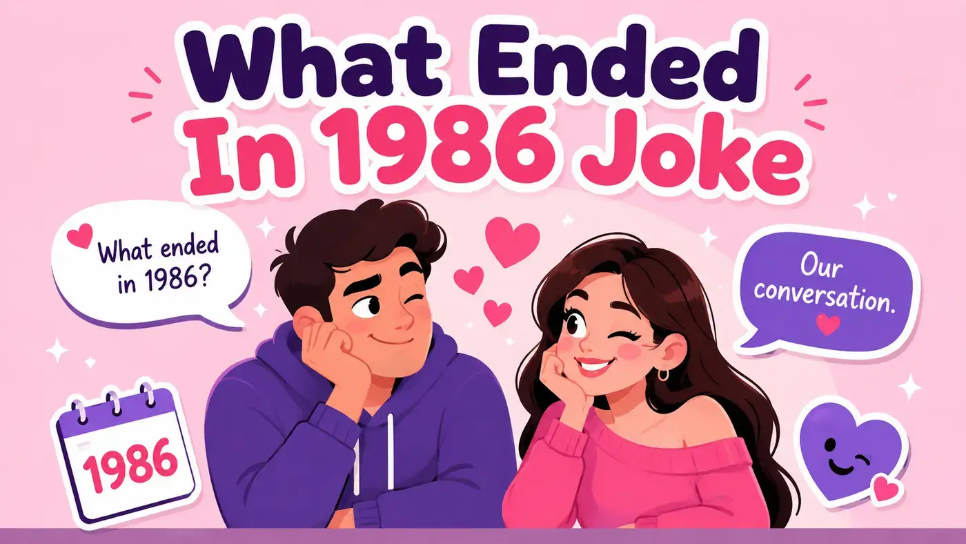 What Ended in 1986 Joke